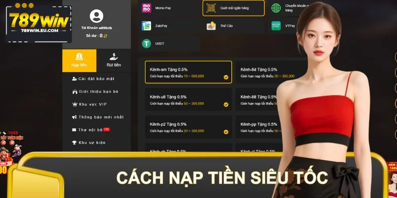 Nạp tiền đơn giản, đảm bảo vốn vào tài khoản tức thì