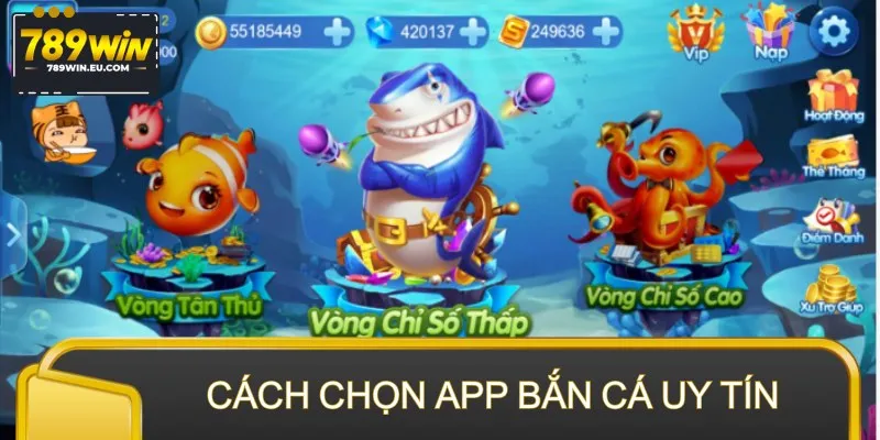 Nắm bắt cách chọn app bắn cá uy tín để giải trí tiện lợi