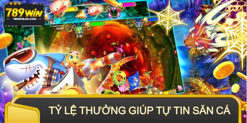 Nắm rõ tỷ lệ thưởng giúp newbie tự tin săn cá