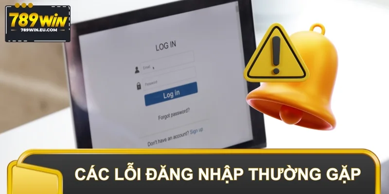 Các lỗi đăng nhập thường gặp