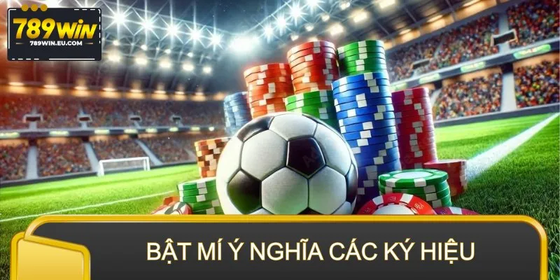 Bật mí ý nghĩa các ký hiệu trong hình thức cược