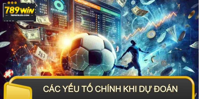 Nắm bắt các yếu tố chính khi dự đoán kết quả