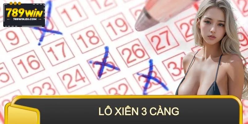 Lô Xiên 3 Càng - Ghép Bộ Ba Siêu Gắt, Săn Thưởng Mỗi Phiên