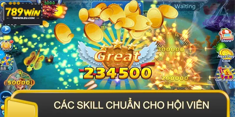 Mẹo bắn cá chuẩn mang lại các skill chuẩn cho hội viên