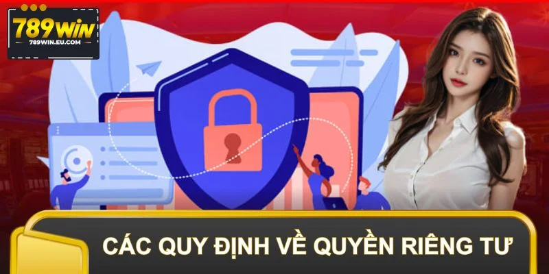 Tìm hiểu các quy định trong điều khoản quyền riêng tư