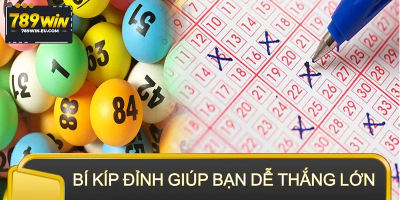 Nắm bắt bí kíp đỉnh chóp giúp bạn dễ thắng lớn